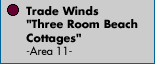 Trade Winds "Three Room Beach Cottages"